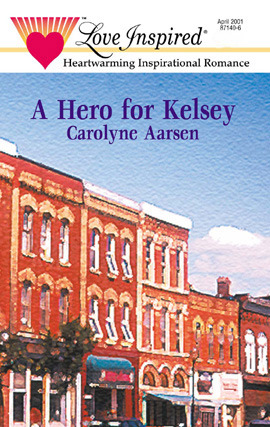 Title details for A Hero for Kelsey by Carolyne Aarsen - Available